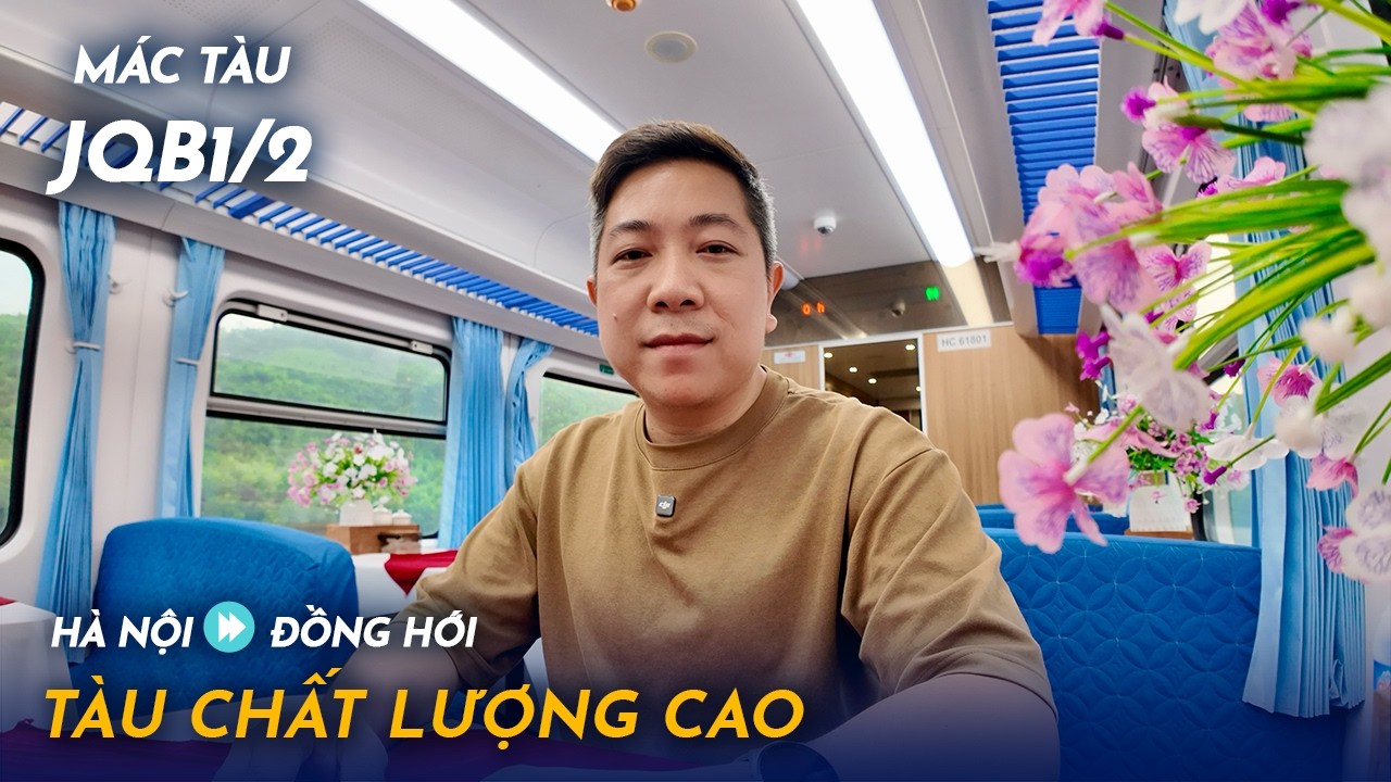 YDL #292: Tàu chất lượng cao Hà Nội - Đồng Hới JQB1/2. Ngắm cảnh quá đẹp! | Yêu Máy Bay