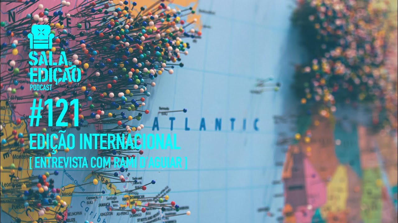 #121 | Edição Internacional (Entrevista com Rami D'Aguiar)