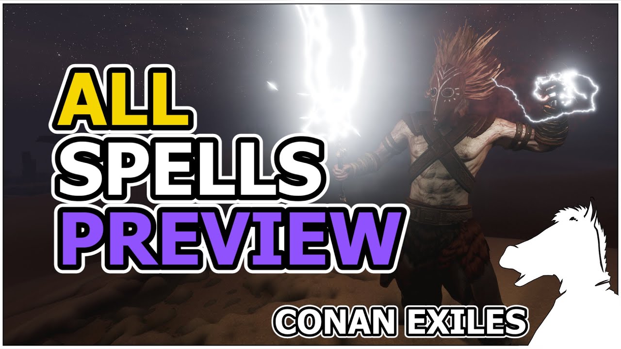 ALL SPELLS PREVIEW | CONAN EXILES