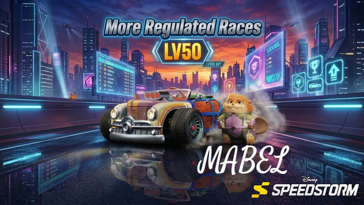 #disneyspeedstorm | Mabel Level 50 Test: Solid Handling & Strong Uniques! | Regulated Races. 🦫 🦁