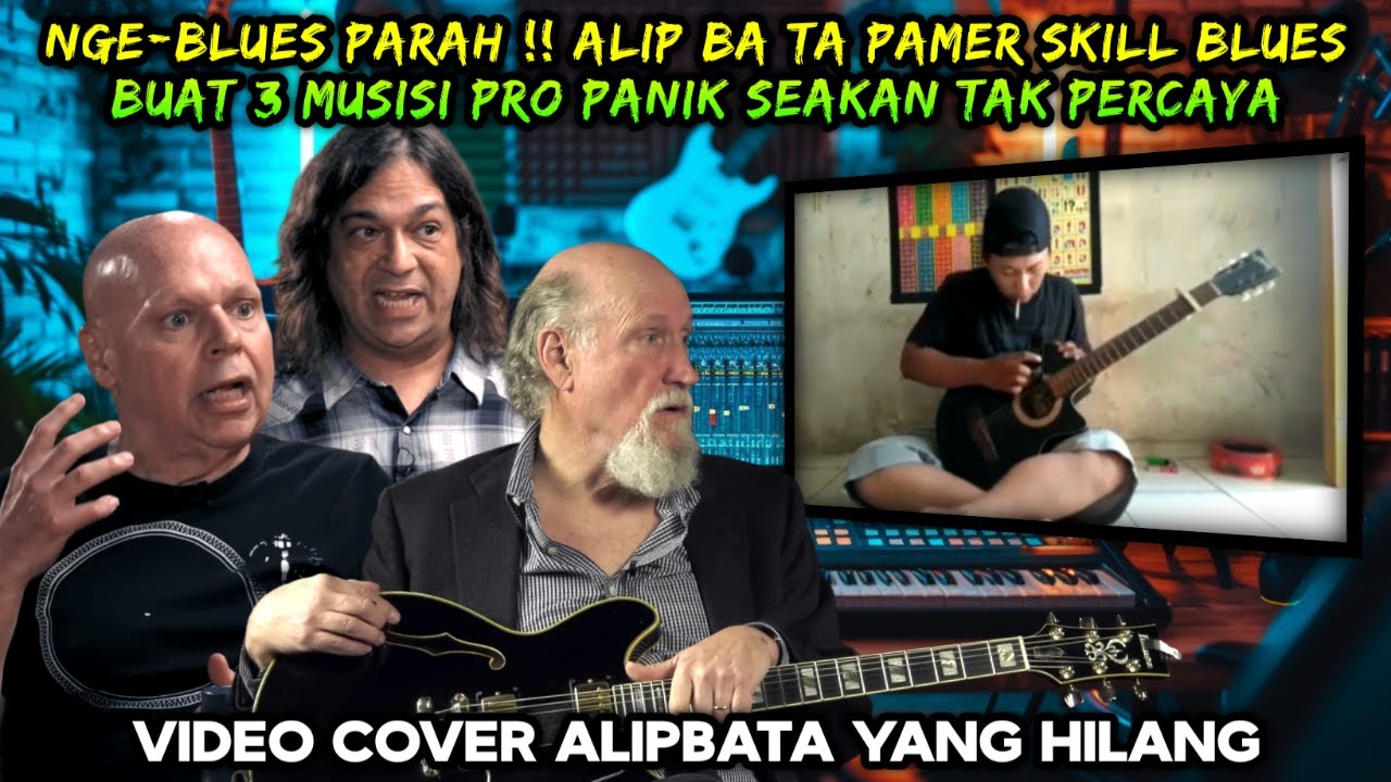 Nge-Blues Parah ❗ Alip Ba Ta Pamer Skill Blues Buat 3 Musisi Pro Panik Seakan Tak Percaya