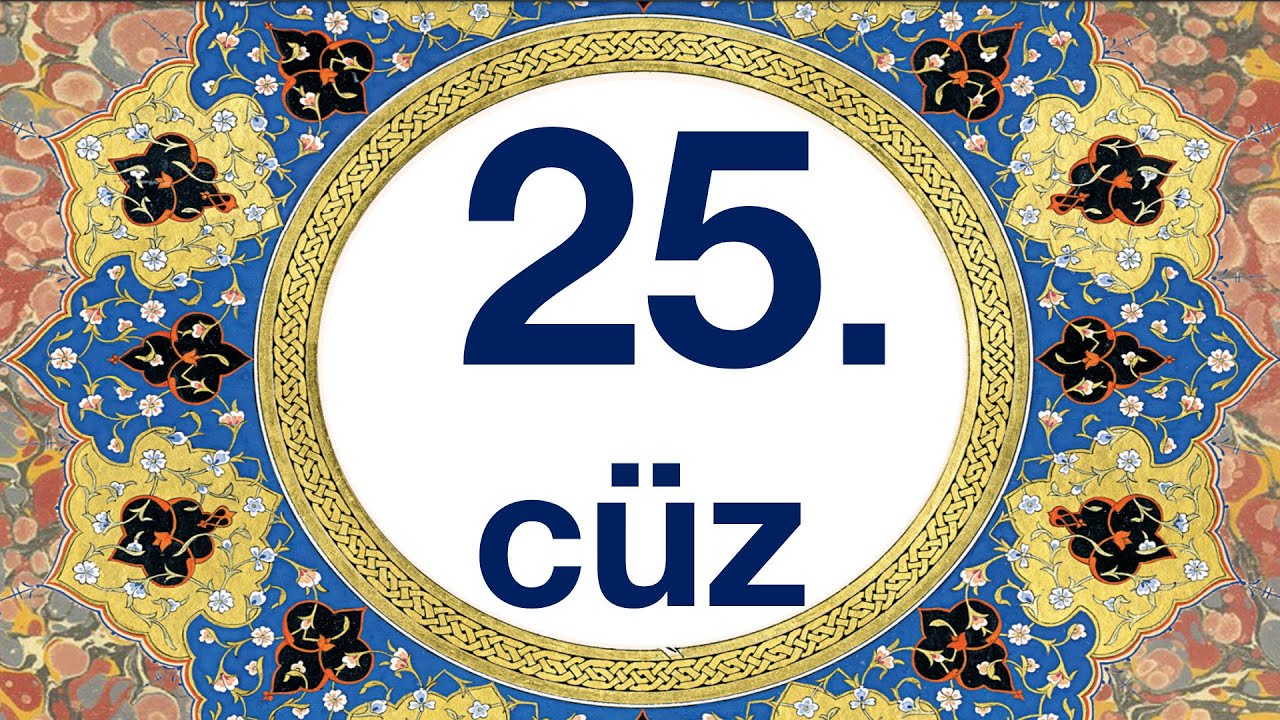Mukabele 25. cüz/quran 25. juz bilgisayar hatlı kolay takipli kuran hatmi