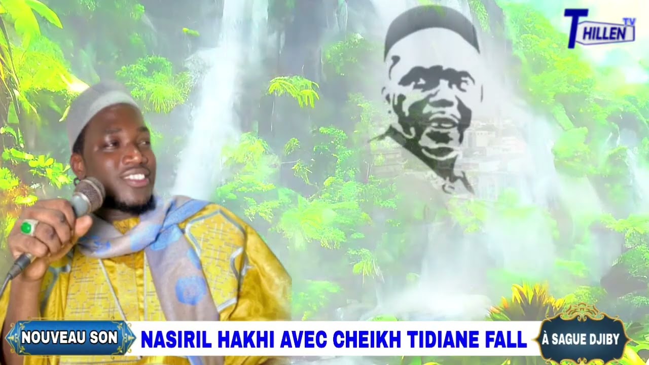 🚨🎶 NOUVEAU SON 🔥 | CHEIKH TIDIANE FALL - [ NASIRIL HAKHI ] 2025 À SAGUE DJIBY @THILLENETV. 