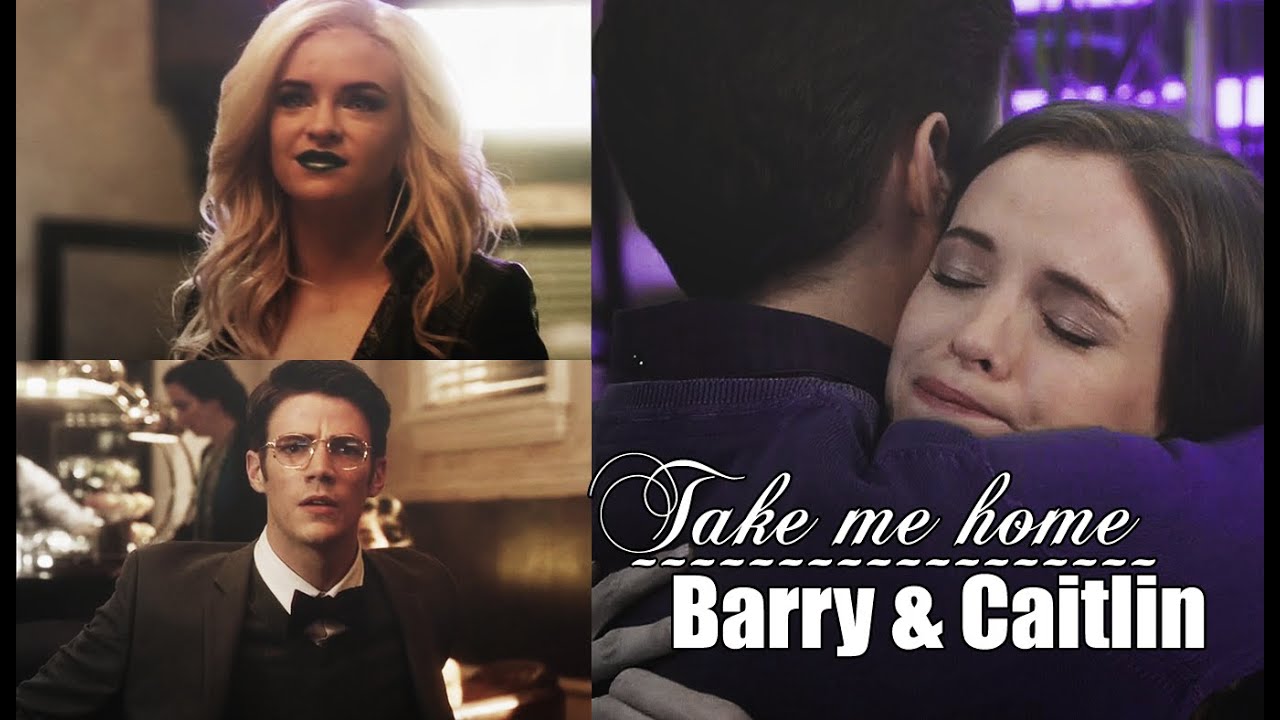 Barry & Caitlin | Take Me Home