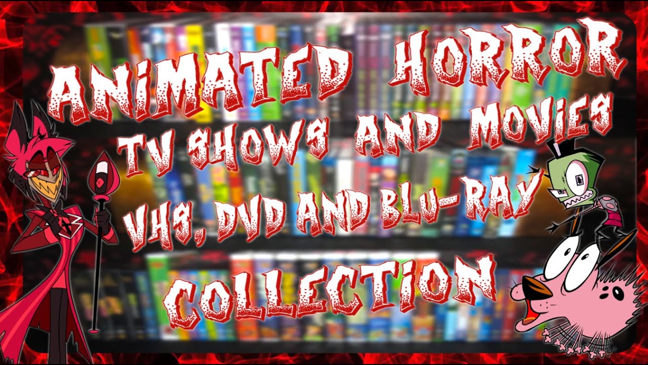 Animated Horror TV Shows & Movies VHS, DVD & Blu Ray Collection