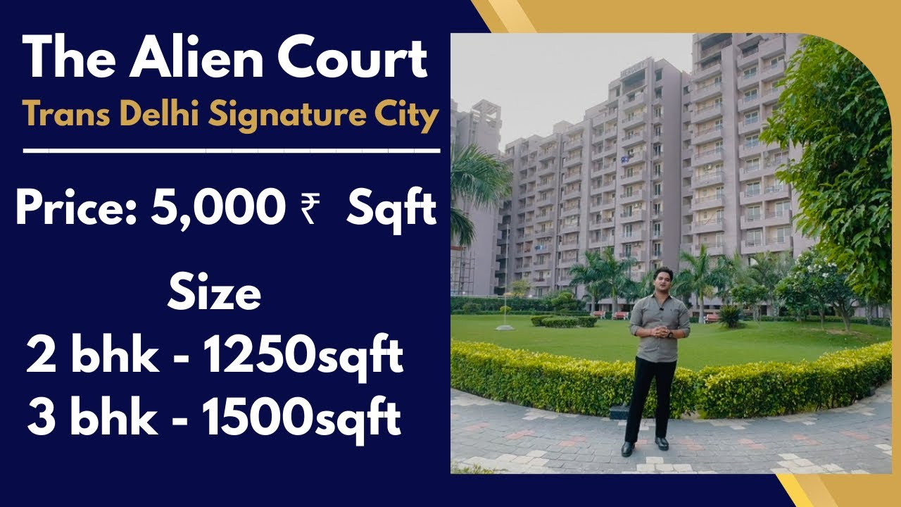 The Alien Court | Trans Delhi Signature City | Ghaziabad | Delhi NCR | Affordable flats | 4500₹ sqft