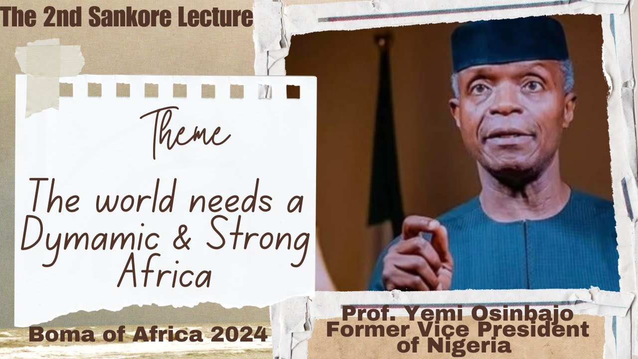 The 2nd Sankore Lecture delivered by Prof. Yemi Osinbajo (Former Vice President of Nigeria) - Boma24