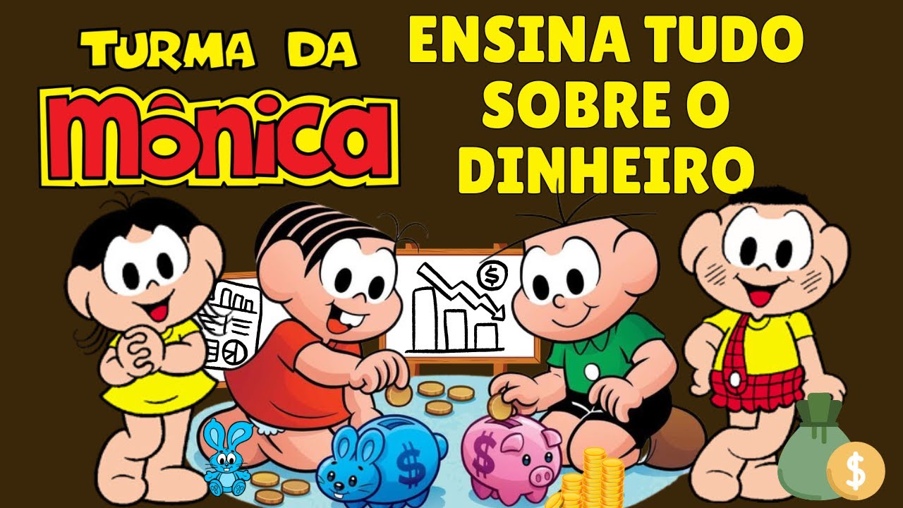 Turma da Mônica ensinando Economia para Crianças - COMO CUIDAR DO DINHEIRO!