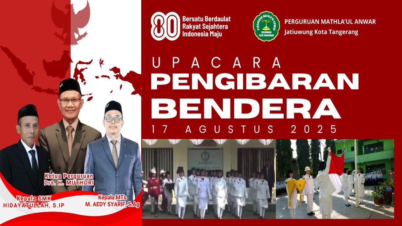 🔴LIVE STREAMING | Upacara Detik Detik Proklamasi HUT Ke 80 RI | Perguruan Mathla'ul Anwar Jatiuwung