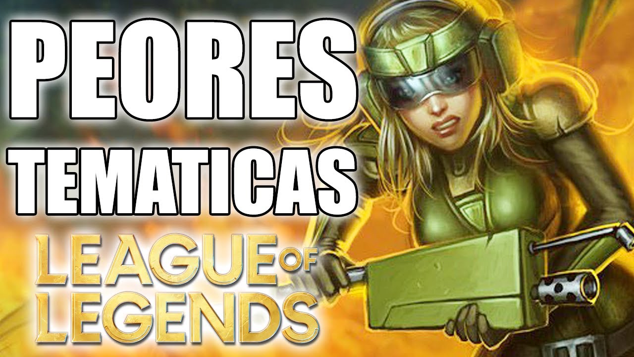 LAS PEORES TEMATICAS DE SKINS DE LA HISTORIA League Of Legends