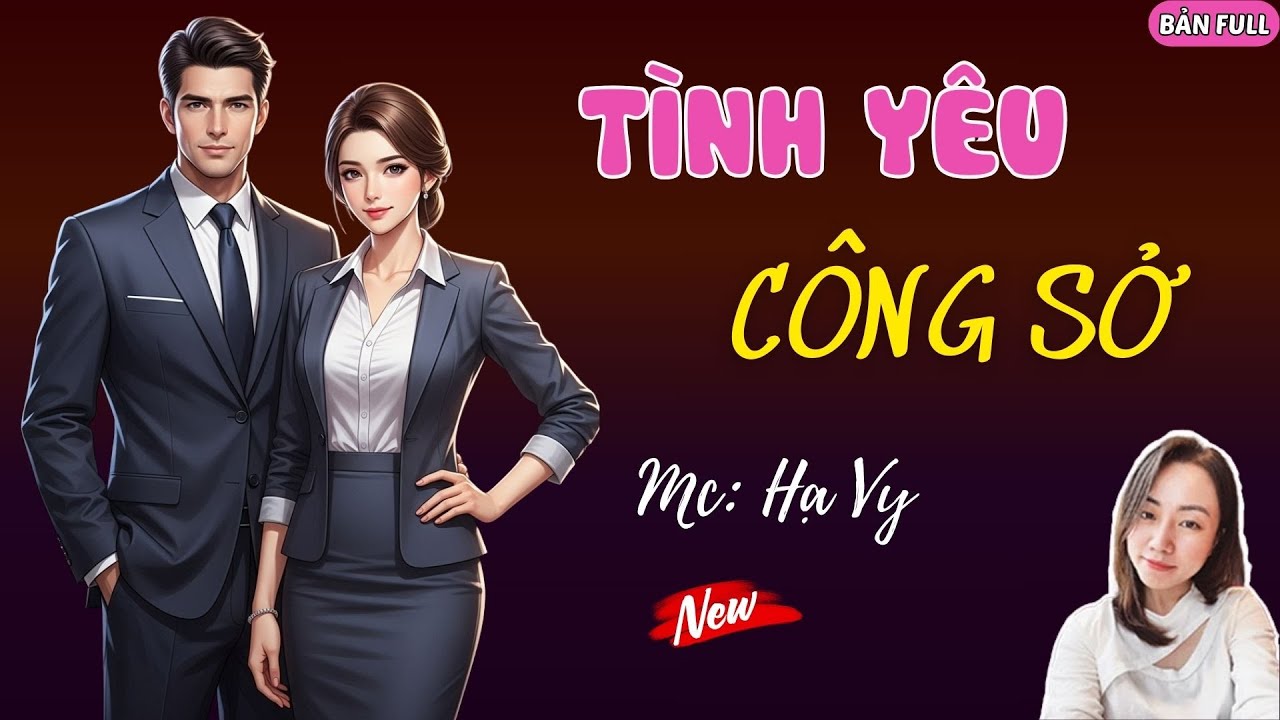 TÌNH YÊU CÔNG SỞ | MC HẠ VY DIỄN ĐỌC.