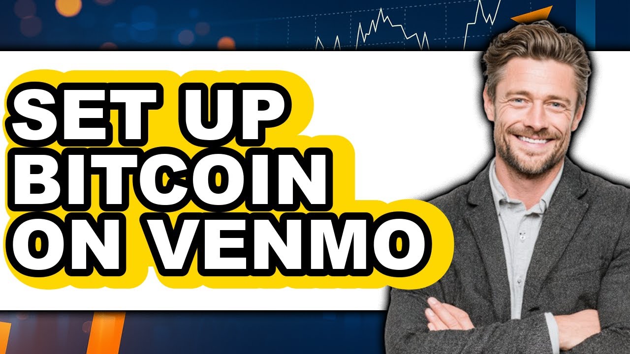 How To Set Up Bitcoin On Venmo - Full Guide