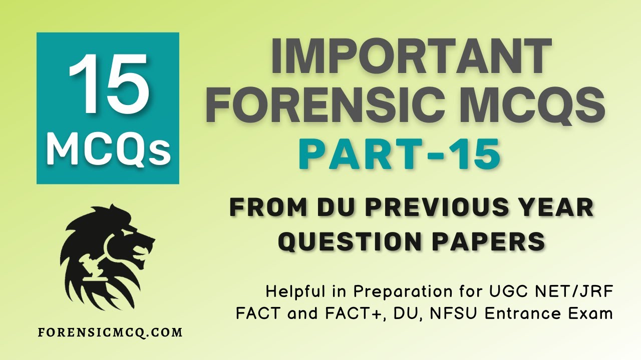 Important MCQs Forensic Science Part 15 from Previous Year DU Entrance Exams | Part 15 of 1000 MCQs