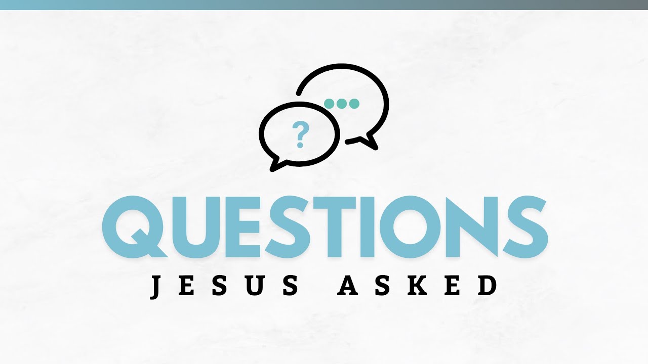 Questions Jesus Asked || Ellie Welsh