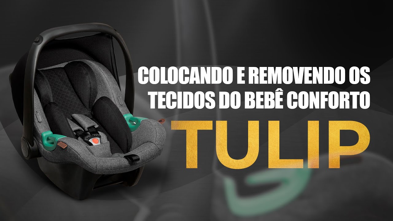 Remoção e Colocação dos tecidos do Bebê Conforto Tulip | ABC Design Brasil
