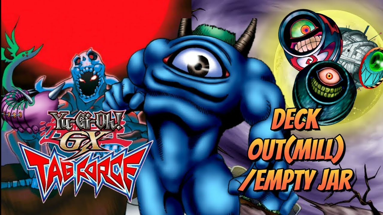 Yu-Gi-Oh! GX Tag Force 1: Deck Out(Mill)/Empty Jar