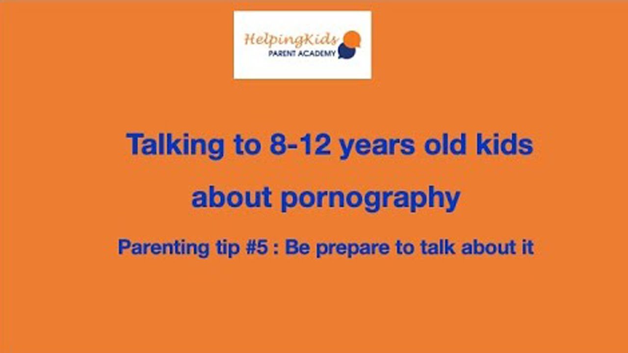 Children Behaviour - How to talk to kids about pornography (Parenting tip #5)