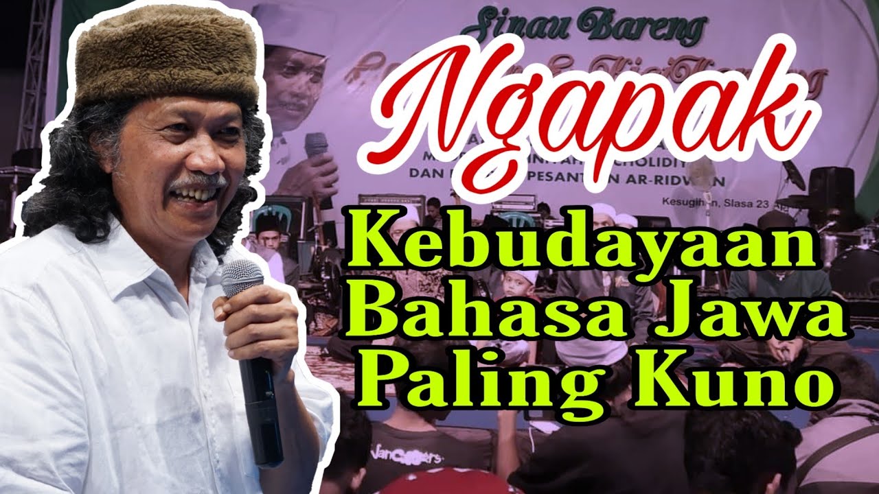 Ngapak Bahasa Jawa Paling Kuno ❗Sinau Bareng Cak Nun Di PP Ar-Ridwan Cilacap