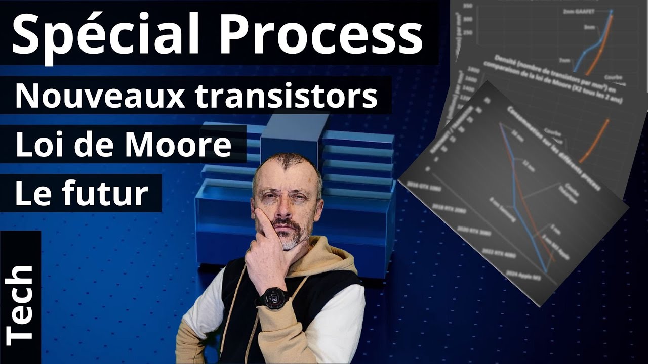 🔥Spécial Process – De la Loi de Moore aux Nouveaux Transistors (JVDTOP)🔥
