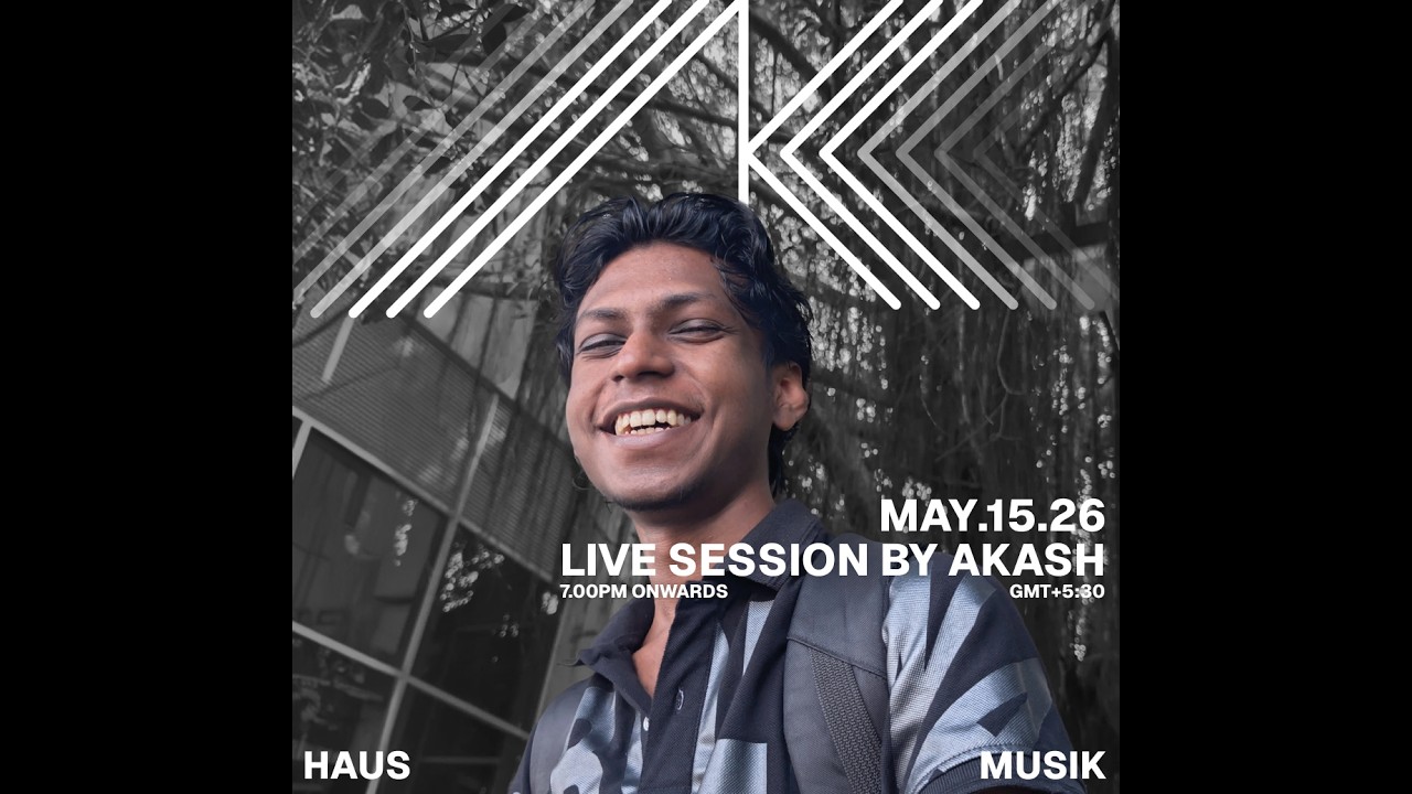 Live Twitch Show By Akash &mdash; MAY.15.26 | HAUS MUSIK