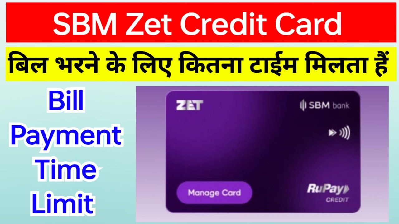 SBM Zet Credit Card Billing Payment Limit ?