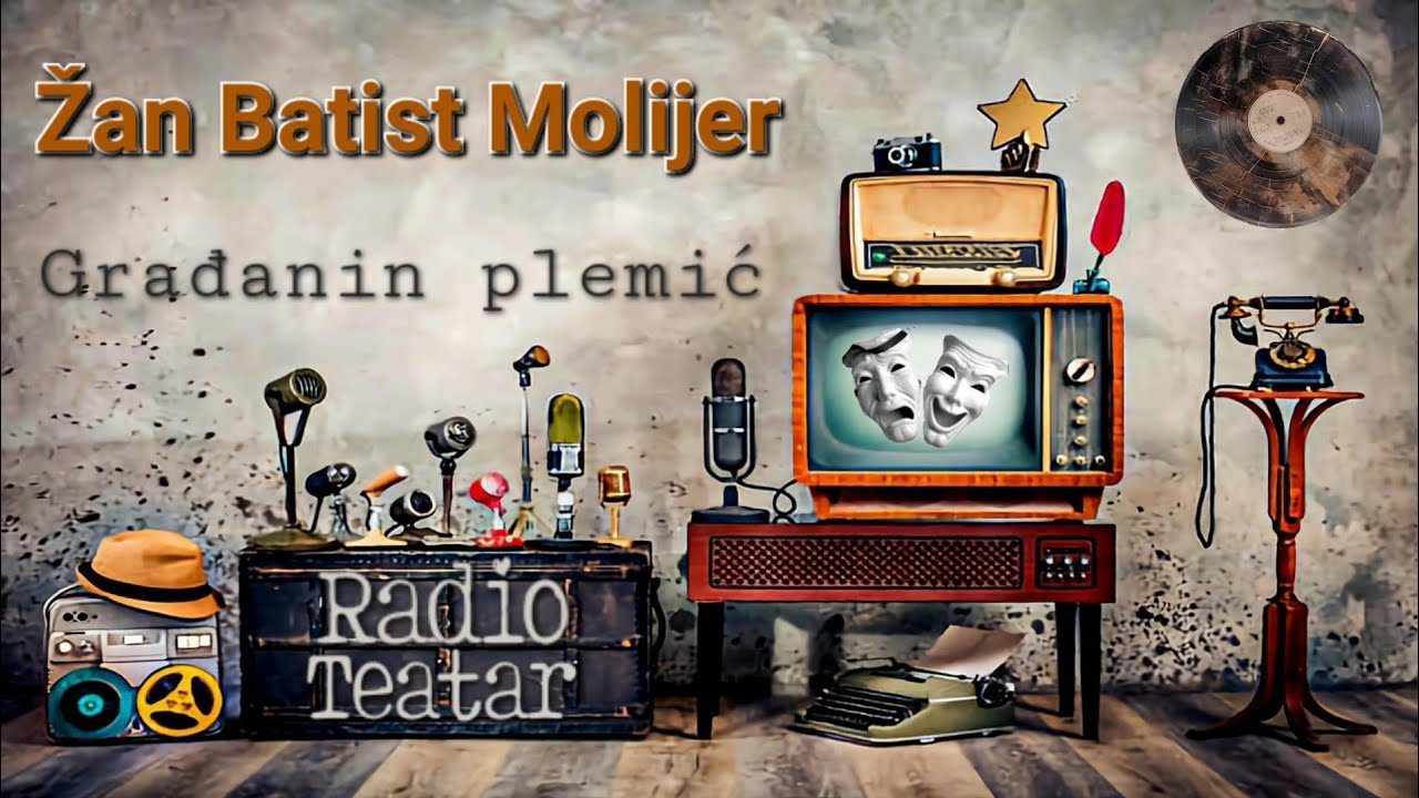 Žan Batist Poklen Molijer - Građanin plemić (radio drama, радио драма)