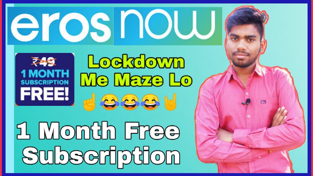 Get Free Subscription For 1 Month | Free Hd Movie and Webseries In Erosnow 2020 | Luckdown Offer