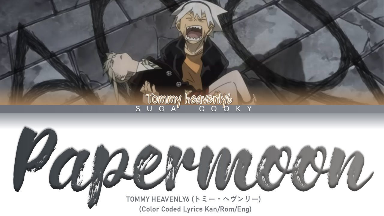 Soul Eater OP2: Tommy heavenly6 - Papermoon Lyrics (Color Coded Lyrics Kan/Rom/Eng)