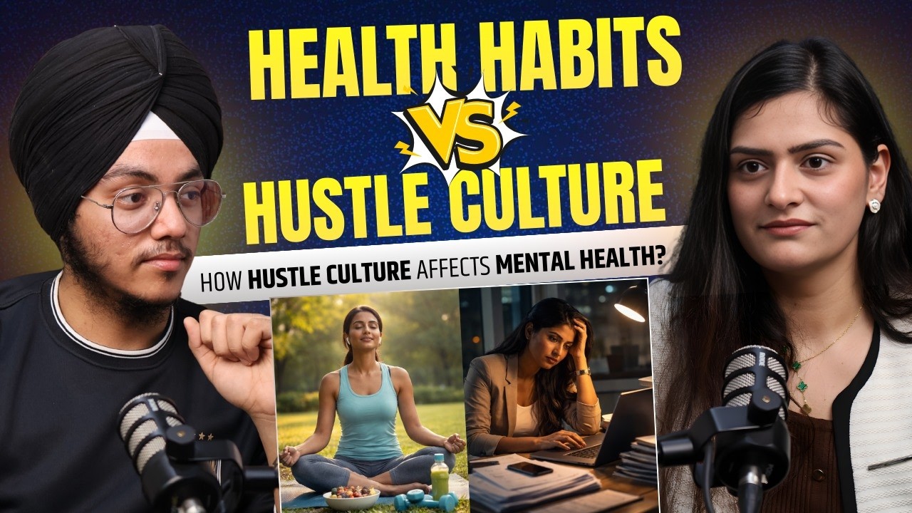 How Hustle Culture Affects Mental Health | With Expert Dietitian Mohini Narang