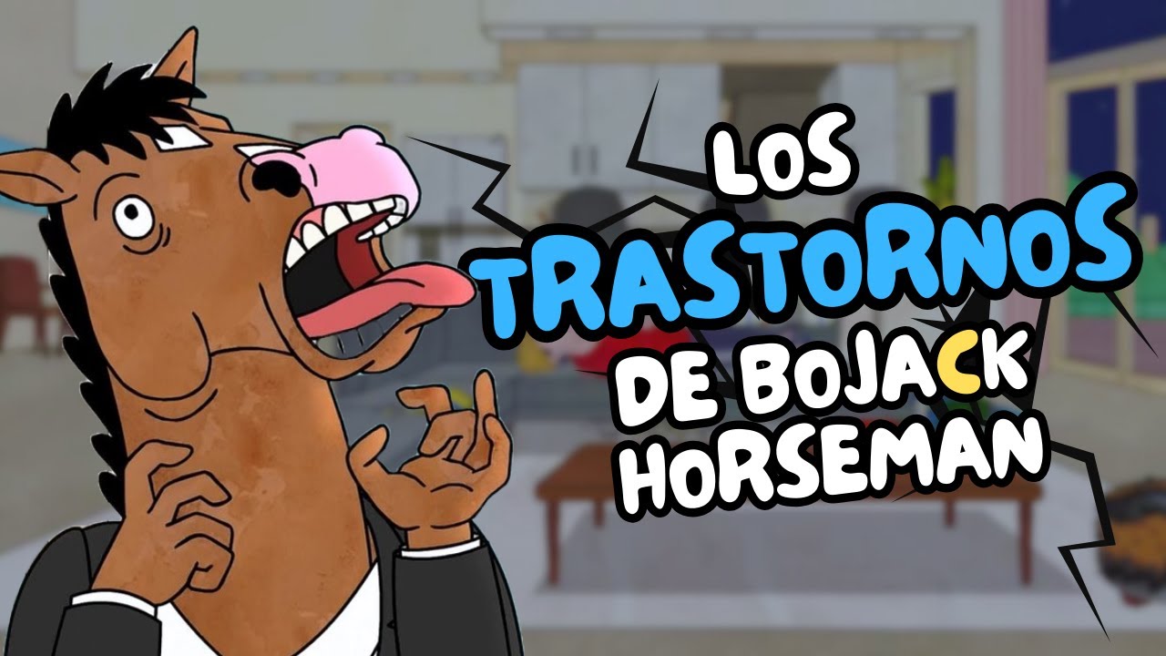 Los TRASTORNOS de un caballo depresivo – La psicología de Bojack Horseman / Parte 1