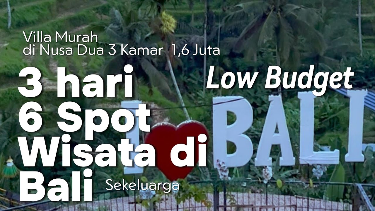 Ke Bali Murah 3 hari 6 Lokasi Wisata || Villa 1,6 juta