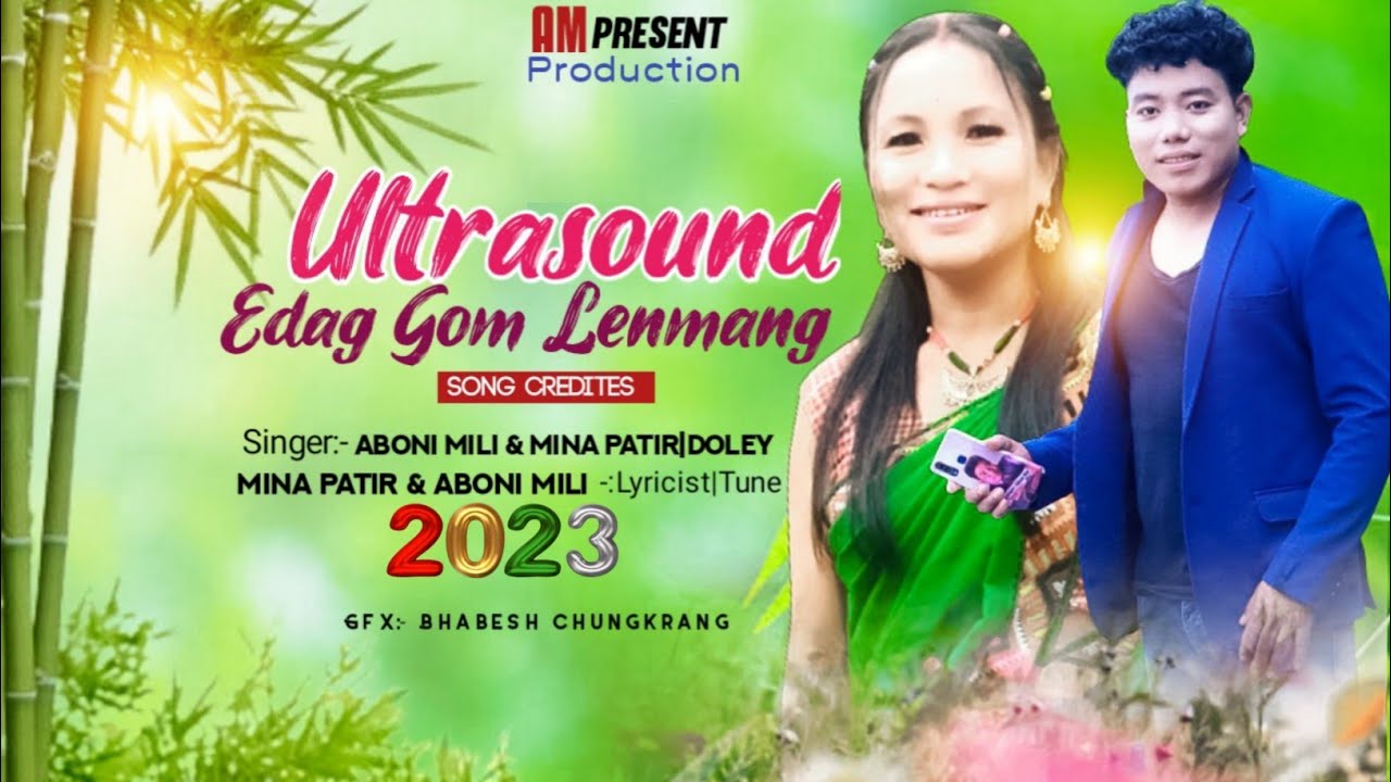 Ultrasound Edag Gom Lenmang| Aboni Mili New Mising Song 2023|Mina Patir|