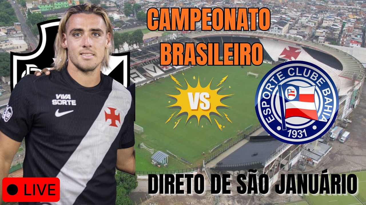 PRÉ JOGO VASCO  BAHIA I DIRETO DE SÃO JANUÁRIO