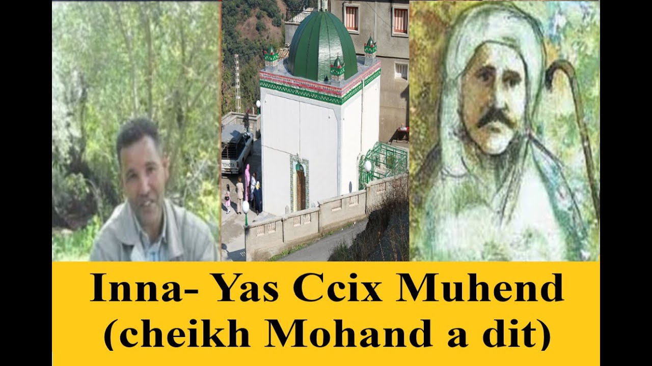 Inna- Yas Ccix Muhend (cheikh Mohand a dit)