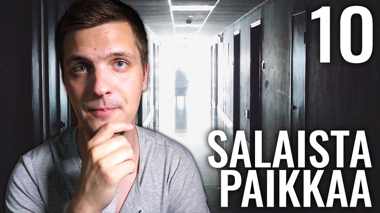 10 SALAISTA PAIKKAA JOIHIN ET PÄÄSE