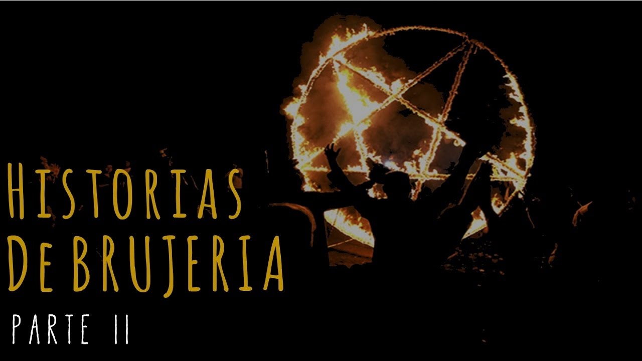 HISTORIAS DE BRUJERÍA (RECOPILACIÓN DE RELATOS II)