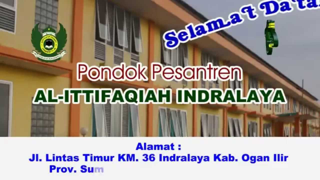 Profil Ponpes Al Ittifaqiah Indralaya
