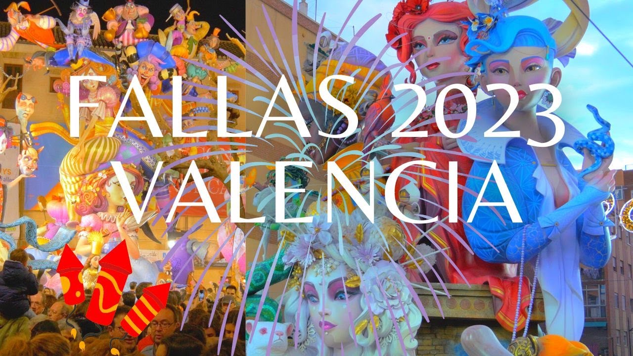 FALLAS 2023 VALENCIA CENTRO 4K