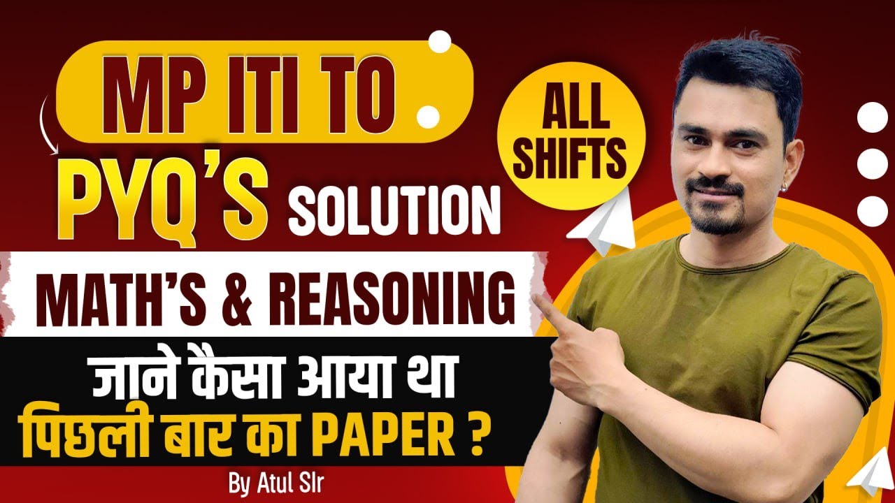 MP ITI to DVO PYQs Solution 🔥 | Maths & Reasoning | Last Year Paper Analysis | By Atul Sir