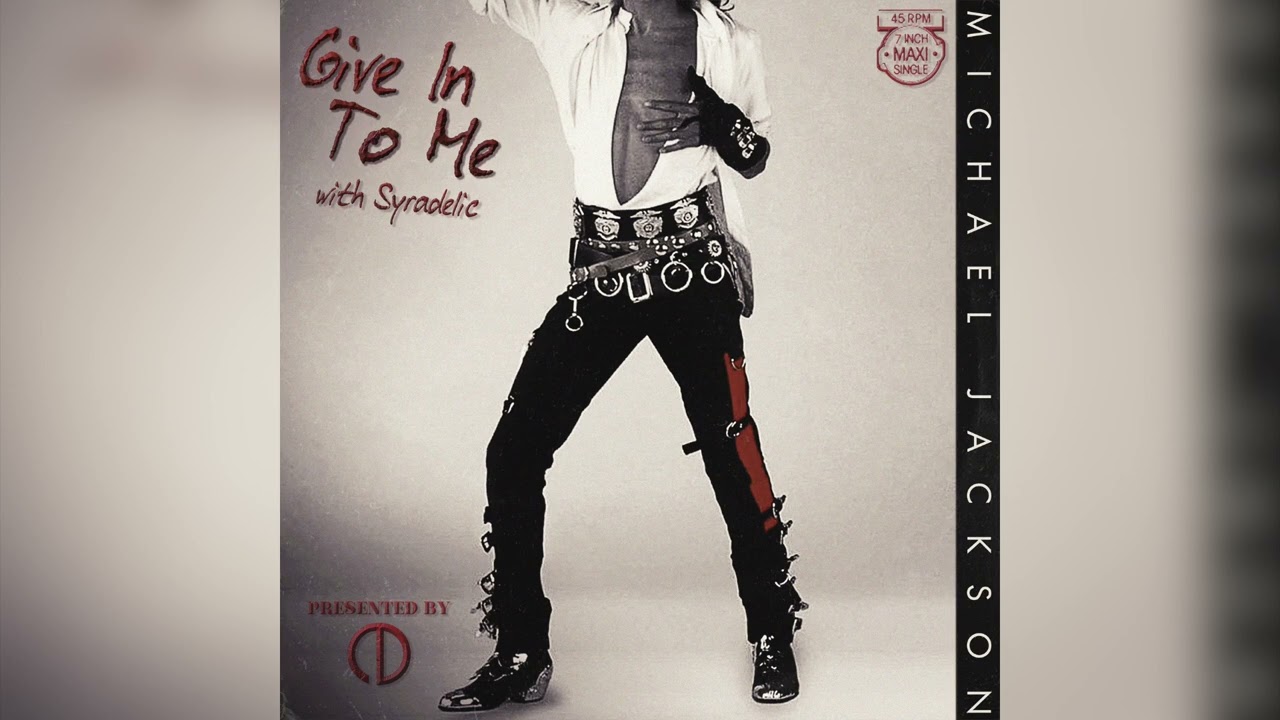 Michael Jackson - Give In To Me (80s Mix) [with Syradelic]