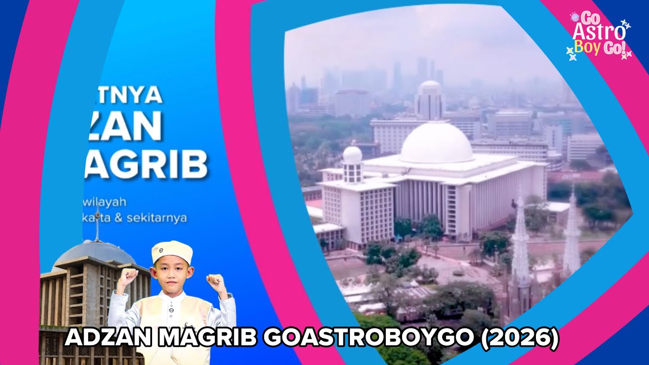 ADZAN MAGHRIB GOASTROBOYGO (2026)