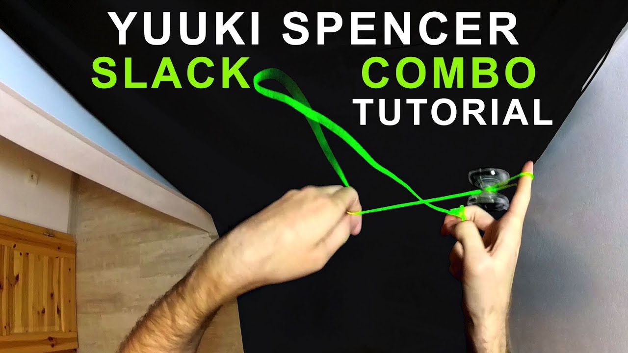 Yuuki Spencer tutorial - Slack yoyo combo