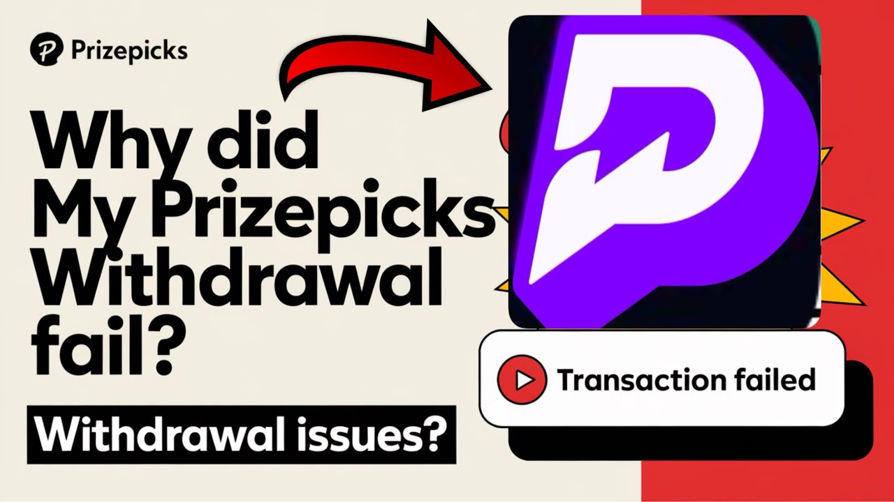Why Did My PrizePicks Withdrawal Fail?