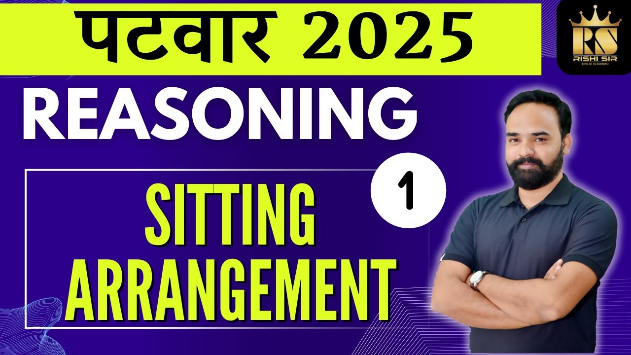 RSSB Raj. Patwari 2025 Reasoning | Sitting Arrangement | class-01| Reasoning Rishi Sir