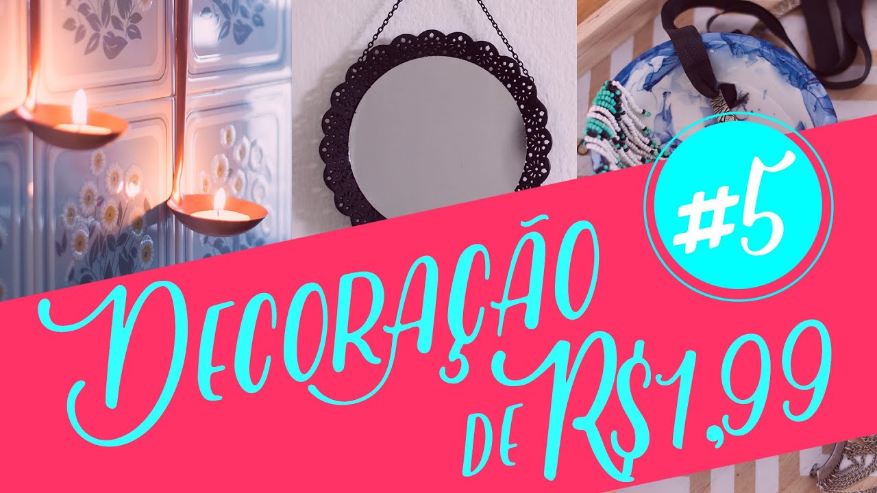Decoração com objetos de R$1,99 - #5 - Decore gastando pouco - DIY