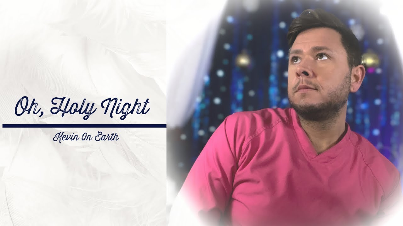 | Oh, Holy Night | Kevin.0n.Earth | #ohholynight #chirstmassongs
