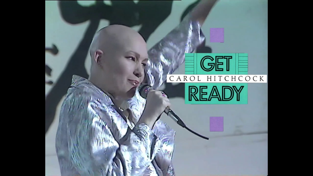 Carol Hitchcock - Get Ready (1987) Tv - 16.09.1987 /A tope /Improved