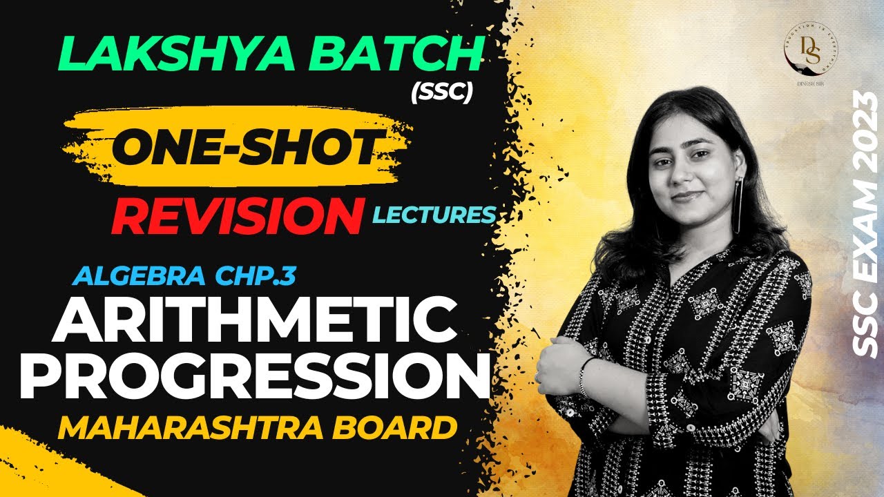 Arithmetic Progression One Shot Revision Lec Algebra Chp3: Class 10 SSC Board Exam 2023 | Dinesh Sir