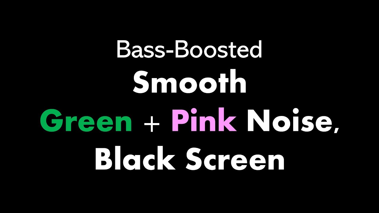 🔴 Bass-Boosted Smooth Green + Pink Noise, Black Screen 🟢🌸⬛ • Live 24/7 • No mid-roll ads