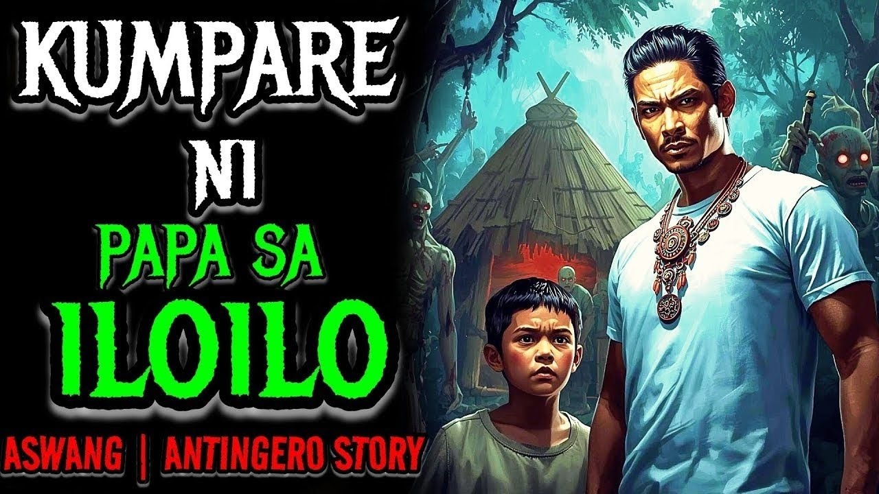 KUMPARE NI PAPA SA ILOILO | ASWANG , ANTINGERO STORY